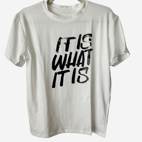 Tops - White Short Sleeves Medium “It is what it is” Tshirt Brand New